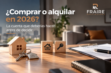 ¿Comprar o alquilar en 2026? La cuenta que deberías hacer antes de decidir
